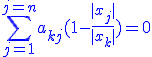 3$\blue\Bigsum_{j=1}^{j=n}a_{kj}(1-\frac{|x_j|}{|x_k|})=0
